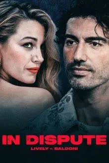 In Dispute: Lively v Baldoni (2025) [NoSub]